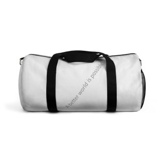 Duffel Bag — White Motivational "A Better World Is Possible" Gym & Travel Bag