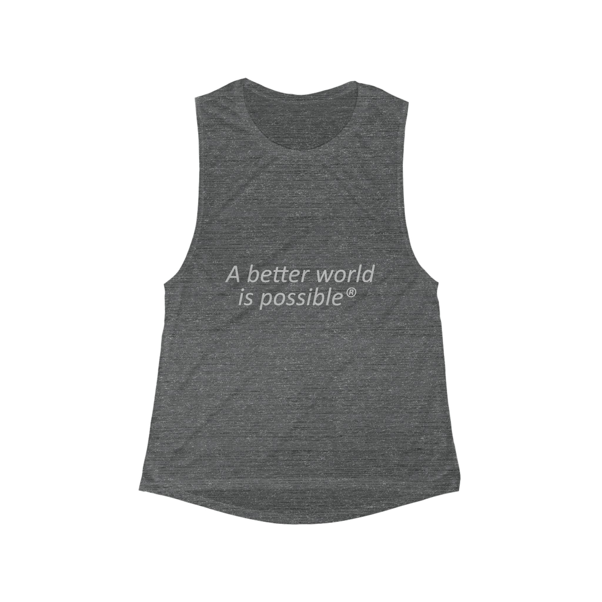 A Better World Is Possible — Women's Scoop Muscle Tank